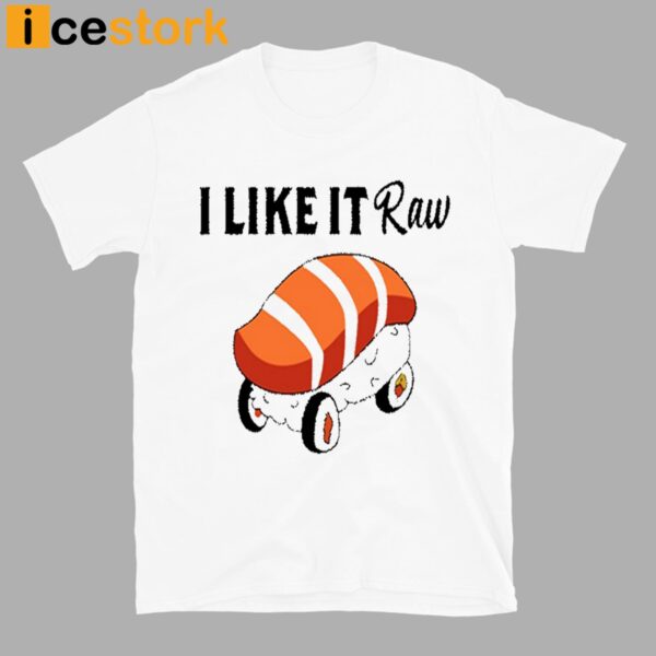 Viva Van I Like It Raw Sushi And Chill T-Shirt