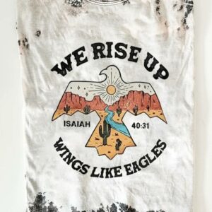 We Rise Up Wings Like Eagles Jesus Shirt