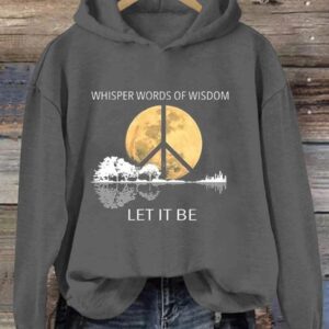 Whisper Words Of Wisdom Let It Be Sweatshirt