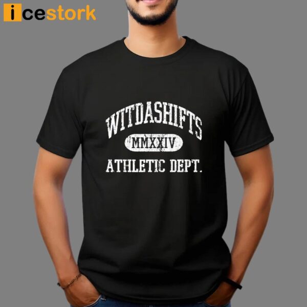 Witdashifts Athletic Dept T-Shirt