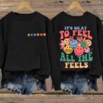 Women’s It’S Okay To Feel All The Feels Print Long Sleeve Sweatshirt