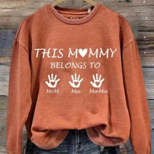 Women's This Mummy Belongs Print Sweatshirt