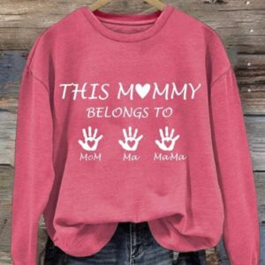 Women's This Mummy Belongs Print Sweatshirt