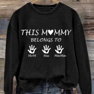 Women's This Mummy Belongs Print Sweatshirt