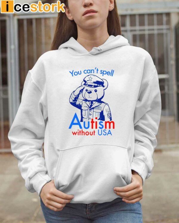 You Can’t Spell Autism Without USA Shirt