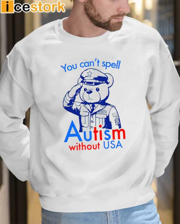 You Can’t Spell Autism Without USA Shirt