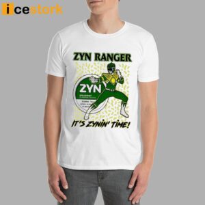 Zyn Ranger It's Zynin' Time Shirt