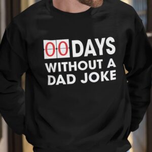 0 Days Without a Dad Joke Father's Day Shirt