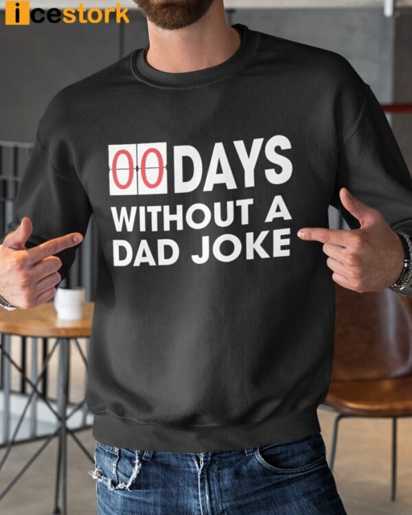 0 Days Without a Dad Joke Father’s Day Shirt