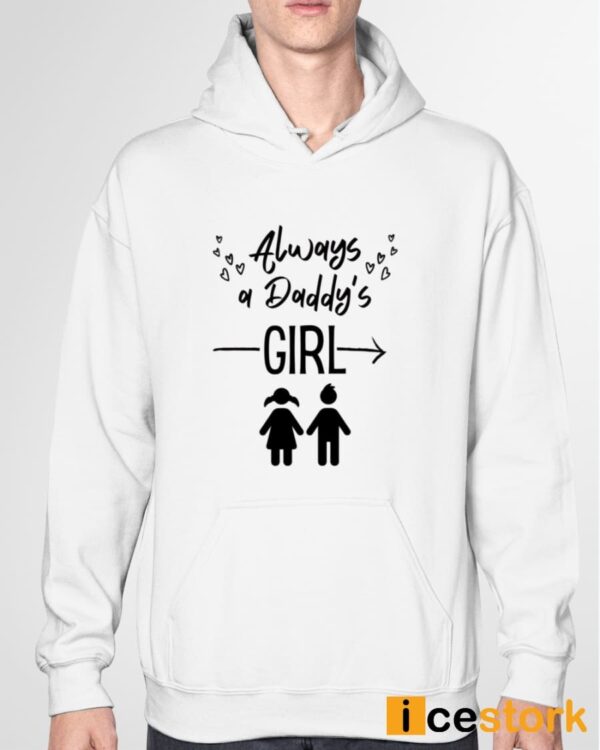 Always A Daddy’s Girl Crewneck Sweatshirt