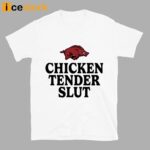 Arkansas Razorbacks Chicken Tenders Slut Shirt