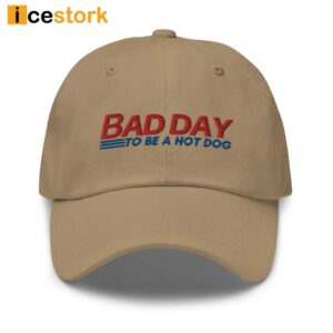 Bad Day To Be A Hot Dog Hat