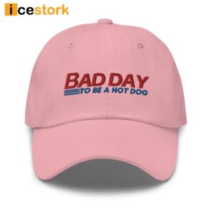 Bad Day To Be A Hot Dog Hat