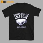 Battlehawks No Place Like Dome Shirt