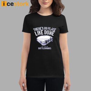 Battlehawks No Place Like Dome Shirt