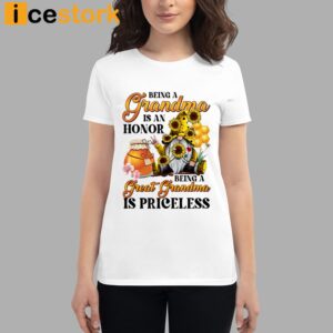 Being A Grandma Is An Honor Being A Great Grandma Is Priceless Shirt