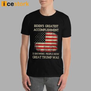 Biden's Greatest is Showing People How Great Trump Was Shirt