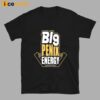 Big Penix Energy Shirt