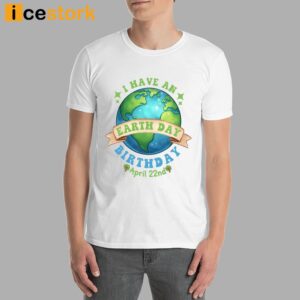 Birthday Earth Day April 22nd 2024 Shirt