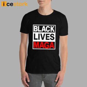 Black Lives Maga T Shirt