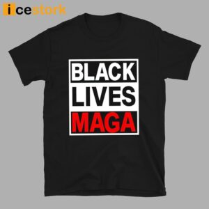 Black Lives Maga T Shirt