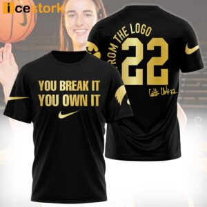 Caitlin Clark Hawkeyes Women's Basketball You Break It You Own It From The Logo Shirt 1