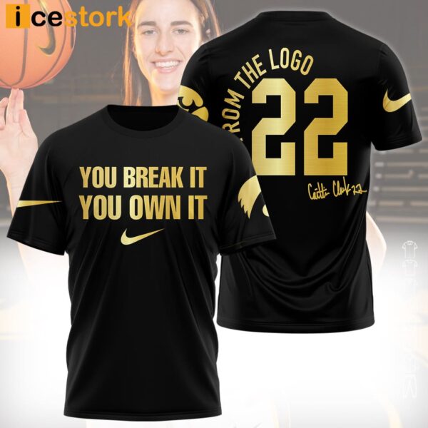 Caitlin Clark Hawkeyes Women’s Basketball You Break It You Own It From The Logo Shirt