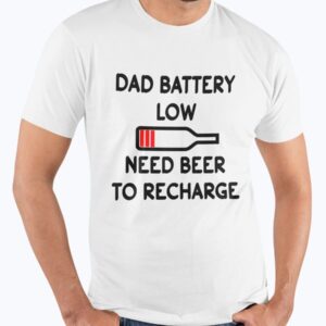 Dad Battery Low Need Beer To Recharge Sweatshirt