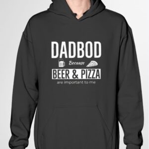 Dad Bod Because Beer And Pizza Are Important To Me Shirt