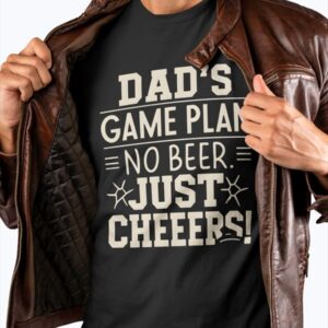 Dad's Game Plan No Beer Just Cheers Sweatshirt