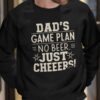 Dad’s Game Plan No Beer Just Cheers Sweatshirt