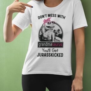 Don't Mess With Grandmasaurus Ladies T Shirt