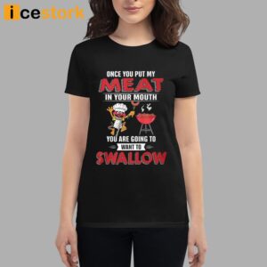 Elmo Once You Put My Meat In Your Mouth You Are Going To Want To Swallow Shirt