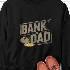 Father's Day Funny Gift Bank Of Dad Shirt