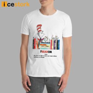 Freadom The Power Of Right To Read As One Wants Without Hindrance Or Restraint Shirt 4