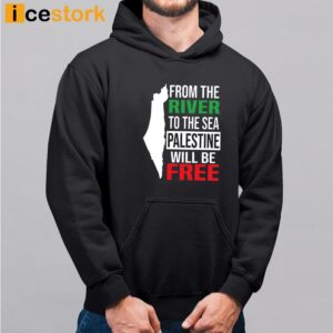 From The River To The Sea Palestine Will Be Free Shirt