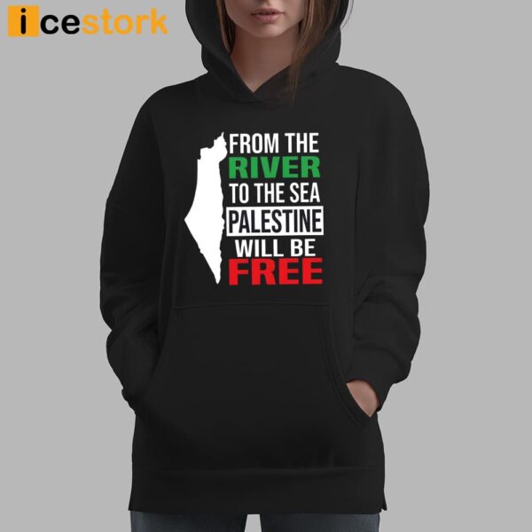 From The River To The Sea Palestine Will Be Free Shirt