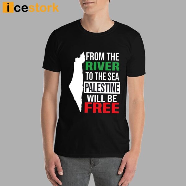 From The River To The Sea Palestine Will Be Free Shirt