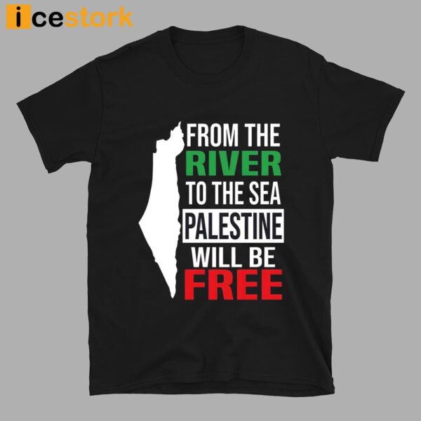 From The River To The Sea Palestine Will Be Free Shirt