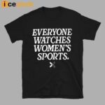 Golden State Everyone Watches Women’s Sports Shirt