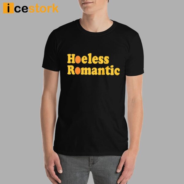 Hoeless Romantic T-Shirt