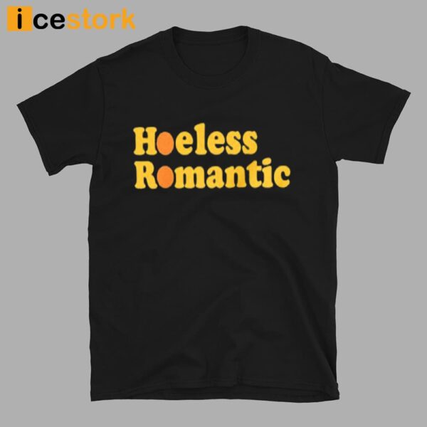 Hoeless Romantic T-Shirt