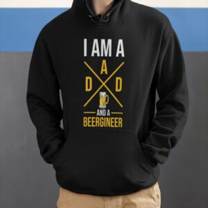 I Am A Dad And A Beergineer Sweatshirt