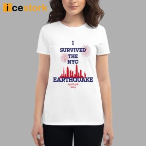 I Survived The NYC Earthquake April 5th 2024 Shirt