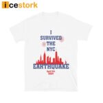 I Survived The NYC Earthquake Shirt