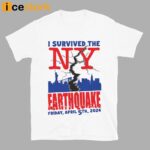 I Survived The Ny Earthquake Shirt Friday April 5th 2024