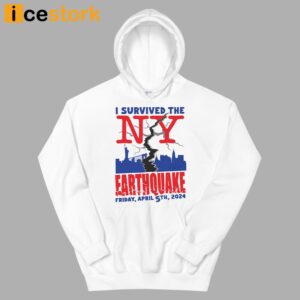 I Survived The Ny Earthquake Shirt Friday April 5th 2024