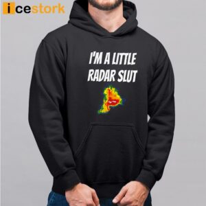 I'm A Little Radar Slut Shirt