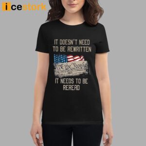 It Doesn't Need To Be Rewritten It Needs To Be Reread Shirt