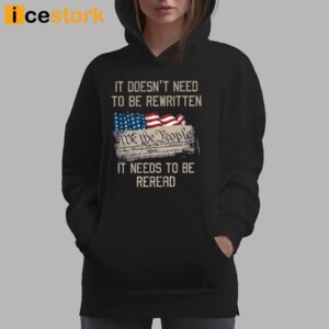 It Doesn't Need To Be Rewritten It Needs To Be Reread Shirt